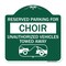 Signmission Reserved Parking for Choir Unauthorized Vehicles Towed Away With Tow Away Graphic, GW-1818-23128 A-DES-GW-1818-23128 - alternate 1